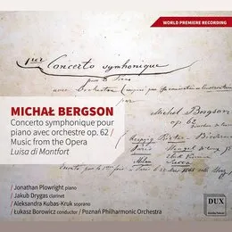 Concerto symphonique pour piano avec orchestre op. 62 / Music from the Opera Luisa di Montfort von Michał Bergson – Album Cover