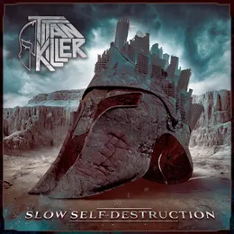 Slow Self‐Destruction von Titan Killer – Album Cover