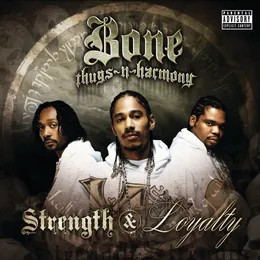 Strength & Loyalty von Bone Thugs‐n‐Harmony – Album Cover