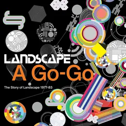 Landscape a Go‐Go (The Story of Landscape 1977–83) von Landscape – Cover
