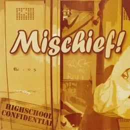 Highschool Confidential von Mischief! – Album Cover