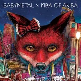 BABYMETAL × KIBA OF AKIBA von キバオブアキバ – Cover