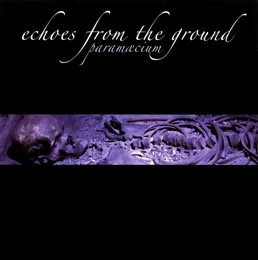 Echoes From the Ground von Paramæcium – Album Cover