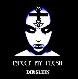 Infect My Flesh von Die Slein – Album Cover