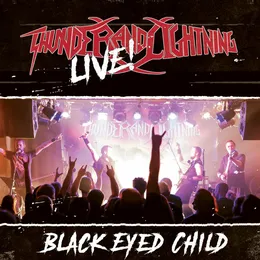 Black Eyed Child von Thunder and Lightning – Cover