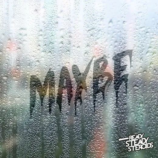 Maybe
