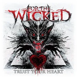 Trust Your Heart von For the Wicked – Album Cover