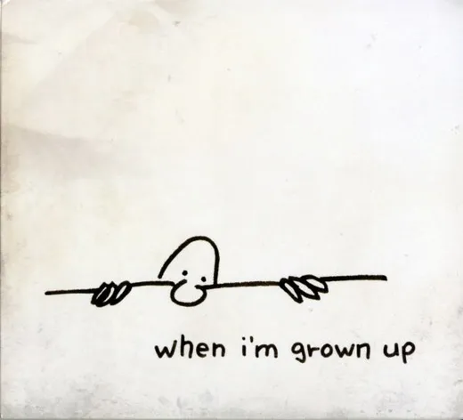 When I’m Grown Up
