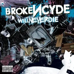 Will Never Die von brokeNCYDE – Album Cover