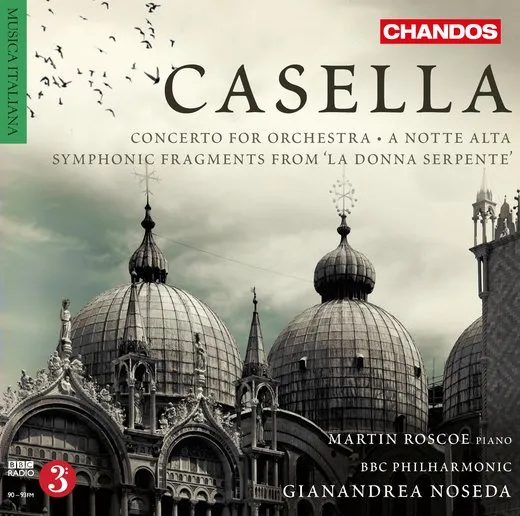 Concerto for Orchestra / A notte alta / Symphonic Fragments from "La donna serpente"