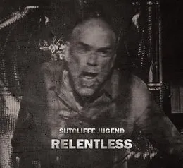 Relentless von Sutcliffe Jügend – Album Cover