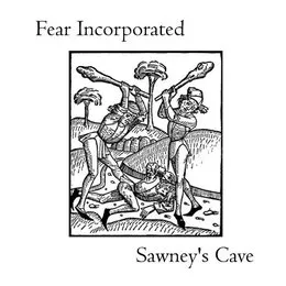 Sawney's Cave von Fear Incorporated – Album Cover