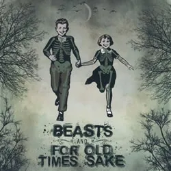 Beasts / For Old Times Sake von Beasts – Cover