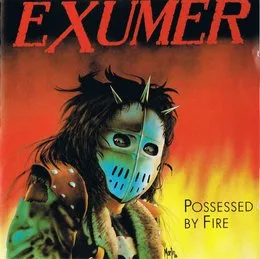 Possessed by Fire von Exumer – Album Cover