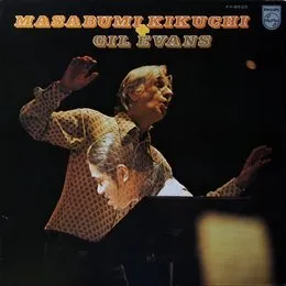 Masabumi Kikuchi + Gil Evans von 菊地雅章 – Album Cover