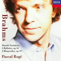 Handel Variations; Ballades, Op. 10; Rhapsodies, Op. 79 von Pascal Rogé – Album Cover