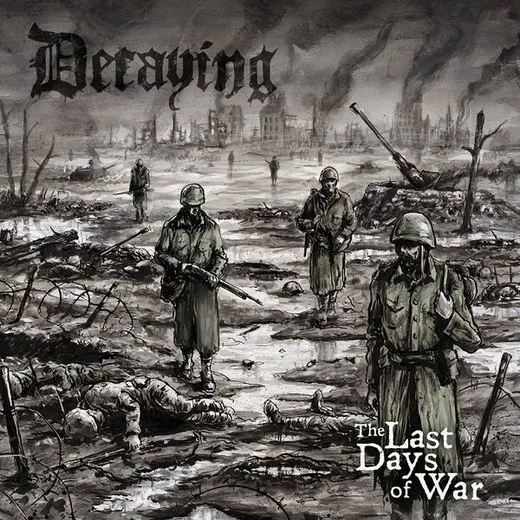 The Last Days of War von Decaying – Album Cover