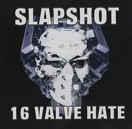 16 Valve Hate von Slapshot – Album Cover