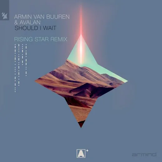 Should I Wait (Armin van Buuren presents Rising Star remix)