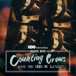 Counting Crows: Have You Seen Me Lately? (songs from the HBO original documentary) von Counting Crows – Album Cover
