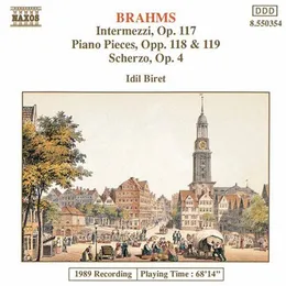 Intermezzi, Op. 117 / Piano Pieces, Opp. 118-119 / Scherzo Op. 4 von İdil Biret – Album Cover