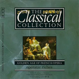 The Classical Collection 101: Golden Age of French Opera: Operatic Riches von Daniel François Esprit Auber – Album Cover