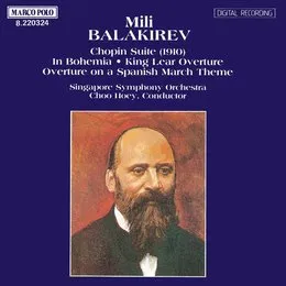 Chopin Suite / In Bohemia / King Lear Overture / Overtures on a Spanish March Theme von Милий Алексеевич Балакирев – Album Cover