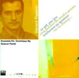 Le Gel, Par Jeu / Cinq Poèmes de Sandro Penna / Nocturnes en Quatuor / Sur-le-champ... von Gérard Pesson – Album Cover