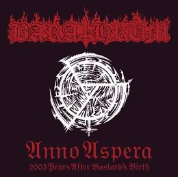 Anno Aspera: 2003 Years After Bastard's Birth von Barathrum – Album Cover