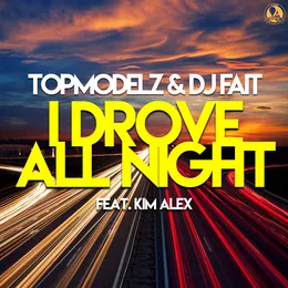 I Drove All Night von Topmodelz – Album Cover