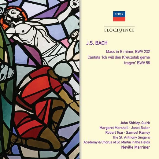 Mass in B minor, BWV 232 / Cantata 'Ich will den Kreuzstab gerne tragen', BWV 56