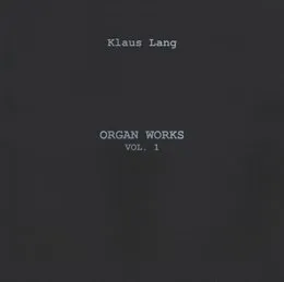 Organ Works Vol. 1 von Klaus Lang – Album Cover