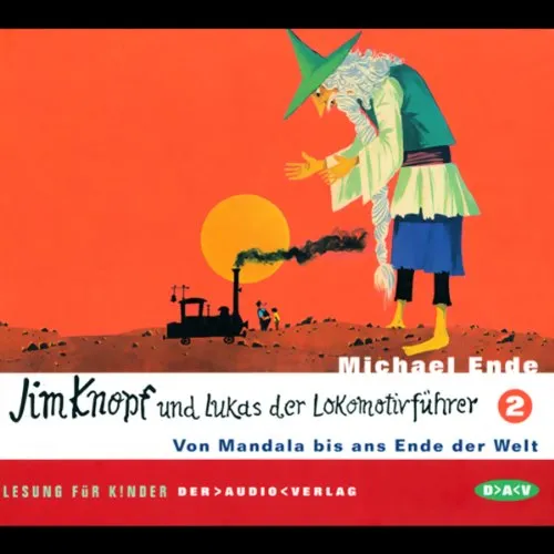 Jim Knopf und Lukas der Lokomotivführer: 2. Von Mandala bis ans Ende der Welt