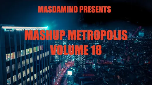 Mashup Metropolis, Volume 18