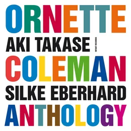 Ornette Coleman Anthology von Silke Eberhard – Album Cover