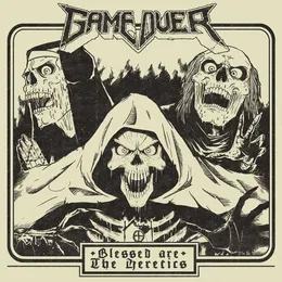 Blessed Are The Heretics von Game Over – Cover