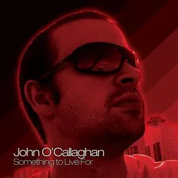Something to Live For von John O’Callaghan – Album Cover