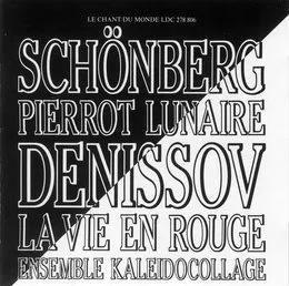 Schönberg: Pierrot lunaire / Denissov: La Vie en rouge von Эдисон Васильевич Денисов – Album Cover