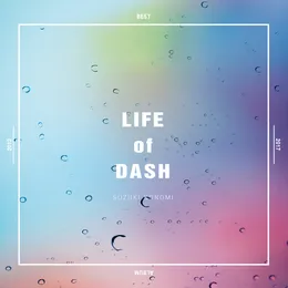 LIFE of DASH von 鈴木このみ – Cover