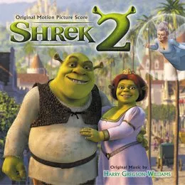 Shrek 2: Original Motion Picture Score von Harry Gregson‐Williams – Album Cover