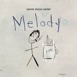 Melody von Never Shout Never – Album Cover
