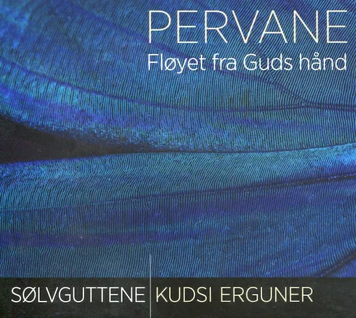 Pervane: Fløyet fra Guds hånd