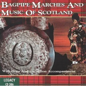 Bagpipe Marches and Music of Scotland: With Brass and Accordion Accompaniment