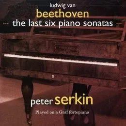 The Last Six Piano Sonatas Played on a Graf Fortepiano von Peter Serkin – Album Cover