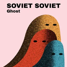 Ghost von Soviet Soviet – Cover