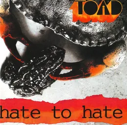 Hate To Hate von Toad – Album Cover
