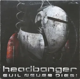 Evil Never Dies! von The Headbanger – Album Cover