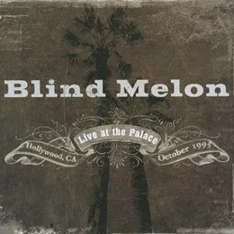 Live at the Palace von Blind Melon – Album Cover