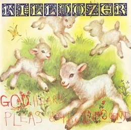 God Hears Pleas of the Innocent von Killdozer – Album Cover