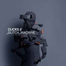 Glitch Machine von Clicks – Album Cover